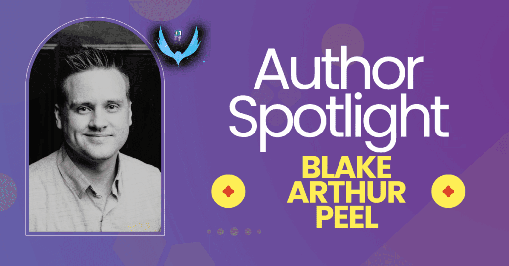 Aethon Author Spotlight: Blake Arthur Peel